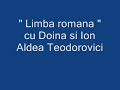 \"Limba romana\" - Doina si Ion Aldea Teodorovici \"Limba romana\" - Doina si Ion Aldea Teodorovici