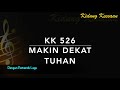 KK 526 Makin Dekat, Tuhan