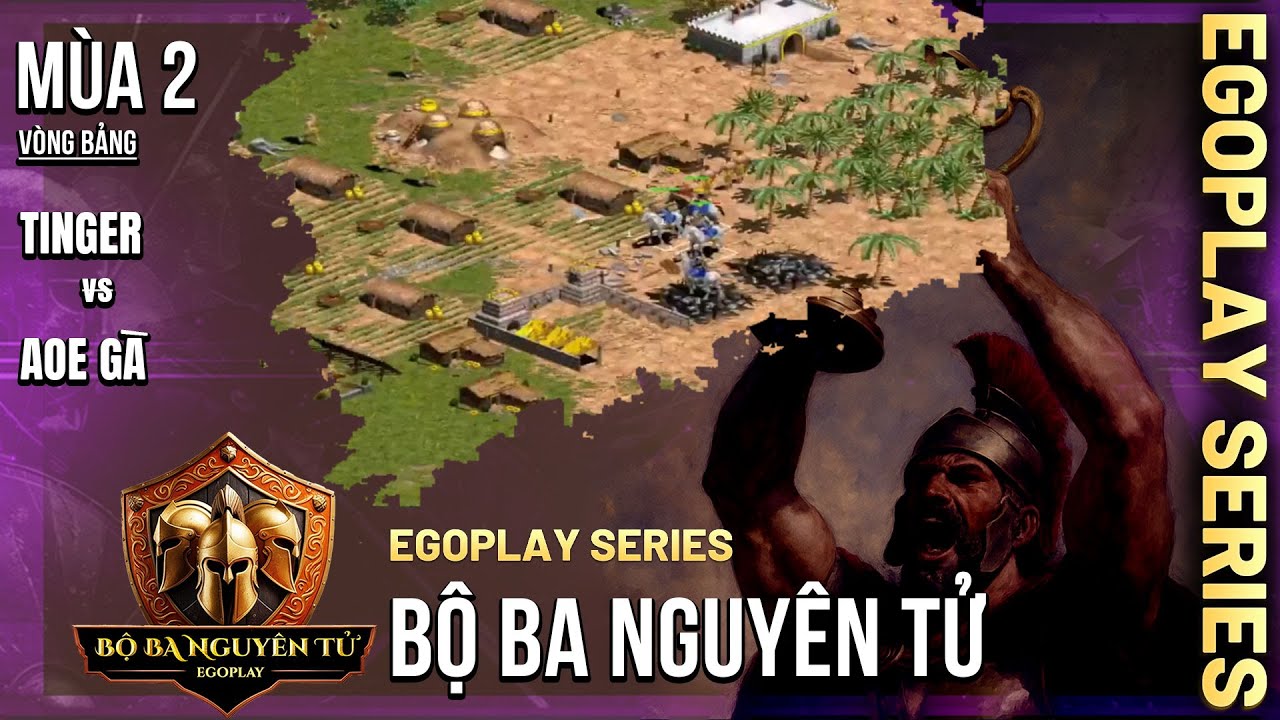 Vòng Bảng AoE Bộ Ba Nguyên Tử mùa 2 | Tinger vs AOE Gà