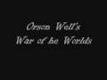 Orson Welles War of the Worlds (part 1)