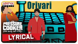 Orivari Song Lyrics - Pressure Cooker