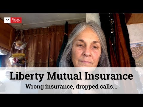Liberty Mutual Insurance - Wrong insurance, dropped calls, unfulfilled promises, silence