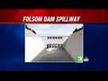 Crews To Begin Work On Folsom Dam Spillway