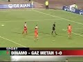 Dinamo - Gaz Metan 1-0