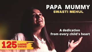 Papa Mummy  Swasti Mehul