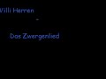 Willi Herren - Zwergenlied Willi Herren - Zwergenlied