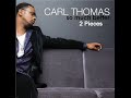 Carl Thomas - 2 Pieces