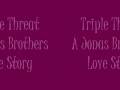 videos de triple threat - a jonas brothers love story episode seven