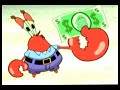 Mr. Krabs is pretty fly for a greedy guy