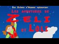 Les aventures de Zeli et Loli...