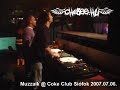 Muzzaik @ Coke Club Siófok Hungary 2007.07.06.