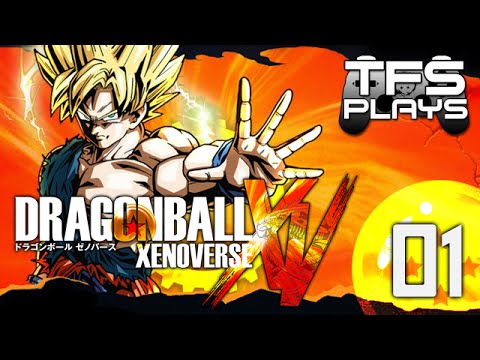 TFS Plays: Dragonball Xenoverse - 1 -