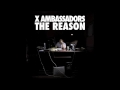 The Business - X Ambassadors