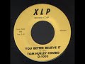 Tom Hurley Combo - You better believe it.wmv
