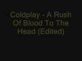 coldplay a rush of blood to the head (Edited)