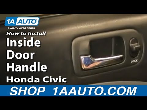 How To Install Replace Inside Door Handle Honda Civic 01-05 1AAuto.com