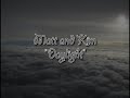 Matt and Kim - Daylight [Lyrics]