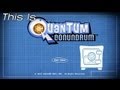 This Is... Quantum Conundrum