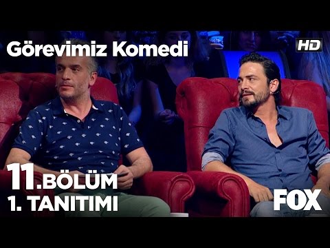 Görevimiz Komedi 11. Bölüm 1. Tanıtımı                                                                                                                                                                                                                    