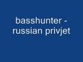 Basshunter - Privet Russia
