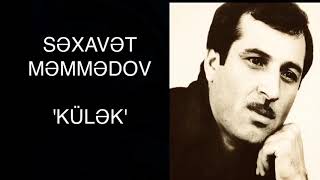 Səxavət Məmmədov-Külək