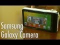 Samsung Galaxy Camera - Video Review - YouTube