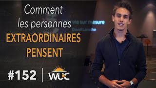 Comment pensent les gens extraordinaires