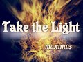Maximus Techno - Take the Light -