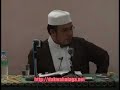 09Jul07 : Dr Asri, Mufti Perlis ( 3 / 9 )