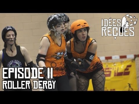 Idées Reçues –  Episode II – Roller Derby
