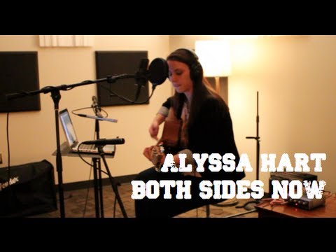 ALYSSA HART - https://soundcloud.com/alyssa-hart-4/both-sides-now-joni-mitchell.