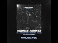 Miracle Worker - JJ Hairston Miracle Worker - JJ Hairston