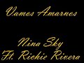 Vamos Amarnos- Nina Sky ft. Richie Rivera Vamos Amarnos- Nina Sky ft. Richie Rivera