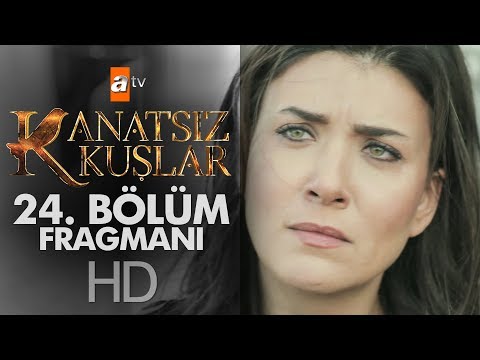 Kanatsız Kuşlar 24. Bölüm Fragmanı                                                                                                                                                                                                                        