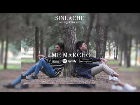 Me Marcho - Sinlache