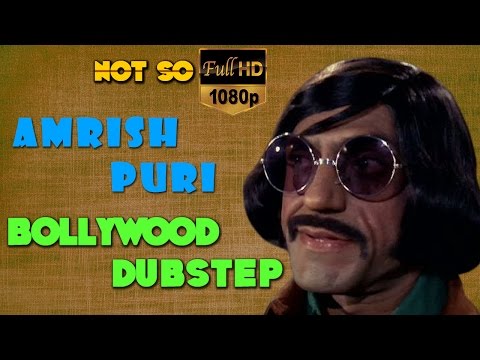 Amrish Puri | Bollywood Dubstep | Episode-02