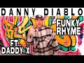 Danny Diablo feat.  Daddy X of KMK Funky Rhyme