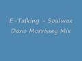 E-Talking - Soulwax (Morritty Mix)