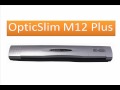 วีดีโอการใช้งาน OpticSlim M12 Plus.wmv