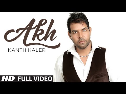 Kanth Kaler New Song Akh Full Video || Refresh - LATEST PUNJABI VIDEO