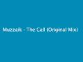 Muzzaik - The Call (Original Mix)