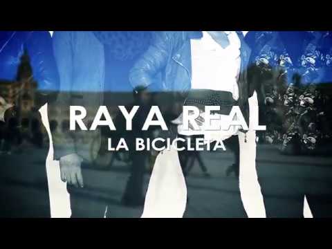 La Bicicleta - Raya Real
