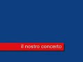 il nostro concerto