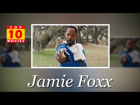 Jamie Foxx movies Best Movies – Top 10 Movies List – Top Movies Edge