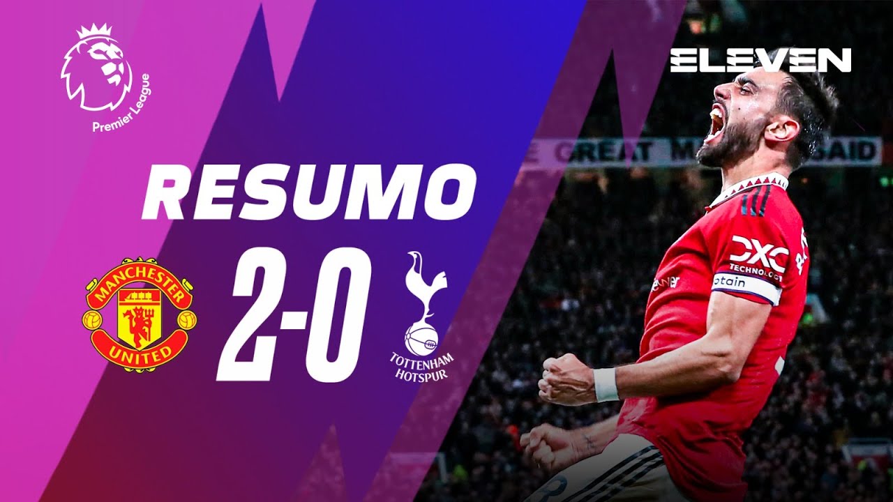PREMIER LEAGUE | Resumo do jogo: Manchester United 2-0 Tottenham Hotspur