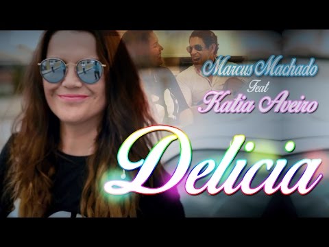 Marcus Machado ft Katia Aveiro - Delicia (Official Videoclip)