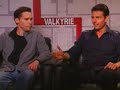 Tom Cruise talks Valkyrie Tom Cruise talks Valkyrie