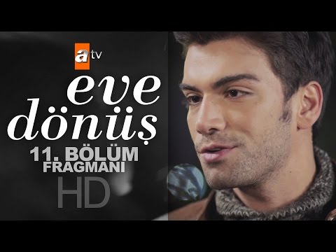 Eve Dönüş 11. bölüm fragmanı                                                                                                                                                                                                                              