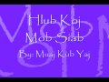 Muaj Kub Yaj: Hlub Koj Mob Siab