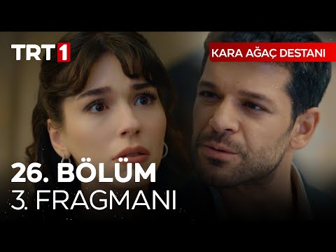 Kara Ağaç Destanı 26. Bölüm 3. Fragmanı                                                                                                                                                                                                                   